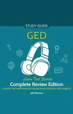 Jeff Morrow - GED Audio Study Guide! Complete A-Z Review Edition! Ultimate Test Prep Book for the GED Exam! Covers ALL Test Subjects! Learn Test Secrets!, Häftad. Tillgänglighet: Tillfälligt slut