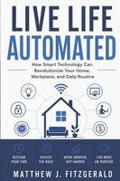 Matthew J Fitzgerald - Live Life Automated, Häftad