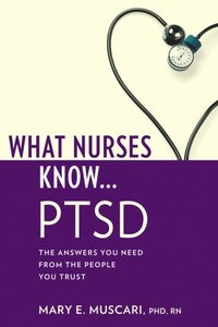 What Nurses Know...PTSD