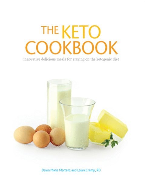 Dawn Marie Martenz, CNSC Laura Cramp, RD, LD - Keto Cookbook, E-bok