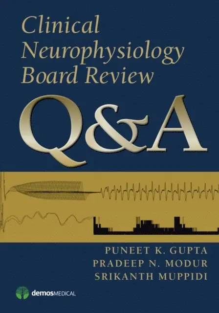 MS Srikanth Muppidi, MD, MS Pradeep N. Modur, MD, MSE Puneet K. Gupta, MD - Clinical Neurophysiology Board Review Q&A, E-bok. Tillgänglighet: Lägg i varukorg