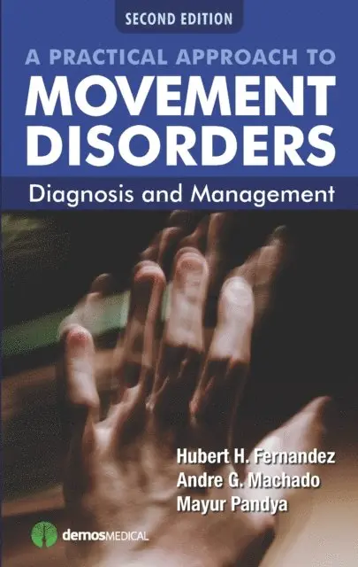 Mayur Pandya, Andre Machado, MD Hubert H. Fernandez - Practical Approach to Movement Disorders, E-bok. Tillgänglighet: Lägg i varukorg
