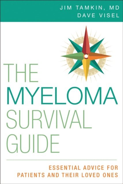 Dave Visel, FACE Jim Tamkin, MD, FACP - Myeloma Survival Guide, E-bok. Tillgänglighet: Lägg i varukorg