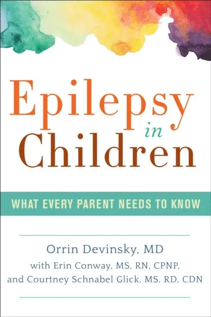 CDN Courtney Schnabel Glick, MS, RD, MD Orrin Devinsky, CPNP Erin Conway, MS, RN - Epilepsy in Children, E-bok. Tillgänglighet: Lägg i varukorg