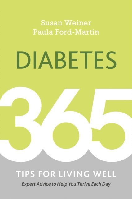Paula Ford-Martin, CDN Susan Weiner, MS, RDN, CDE - Diabetes, E-bok