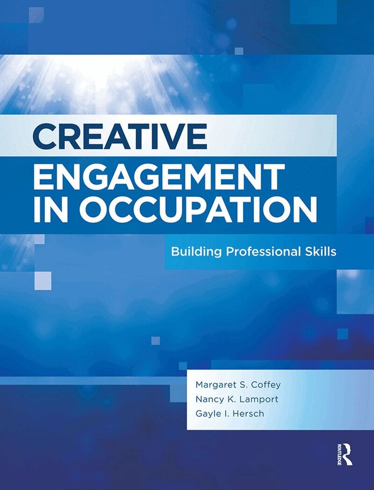 Margaret Coffey, Nancy Lamport, Gayle Hersch - Creative Engagement in Occupation, Häftad. Tillgänglighet: Lägg i varukorg