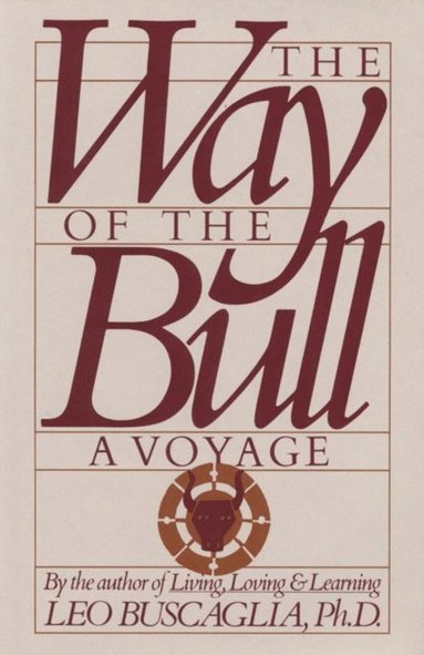 Leo Buscaglia - Way of the Bull, E-bok