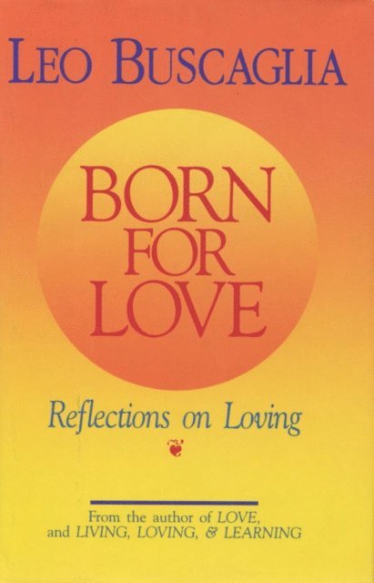 Leo Buscaglia - Born for Love, E-bok