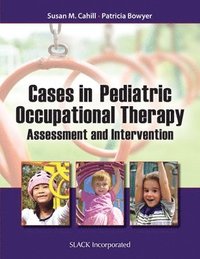 Cases in Pediatric Occupational Therapy