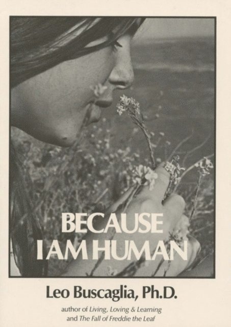 Leo Buscaglia - Because I am Human, E-bok