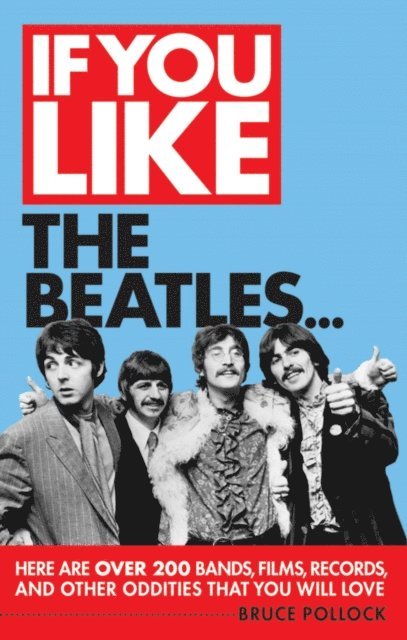 Bruce Pollock - If You Like the Beatles..., E-bok