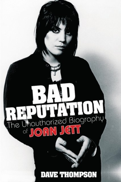 Dave Thompson - Bad Reputation, E-bok