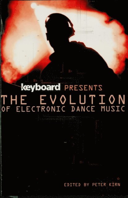 Ernie Rideout - Keyboard Presents the Evolution of Electronic Dance Music, E-bok. Tillgänglighet: Lägg i varukorg
