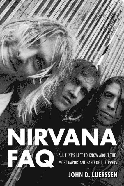John D. Luerssen - Nirvana FAQ, E-bok