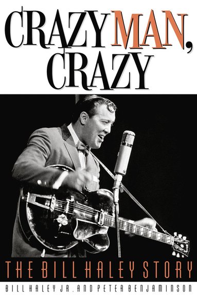 Crazy Man, Crazy av Bill Haley, Peter Benjaminson, Bill Haley Jr