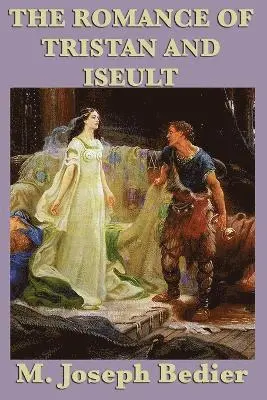 M Joseph Bedier - Romance of Tristan and Iseult, Häftad. Tillgänglighet: Lägg i varukorg