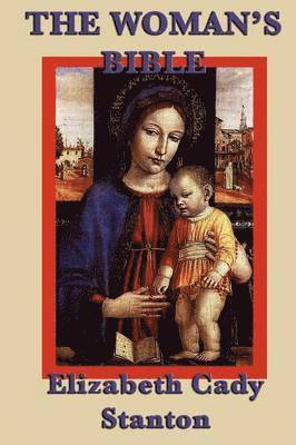 Elizabeth Cady Stanton - Woman's Bible, Häftad