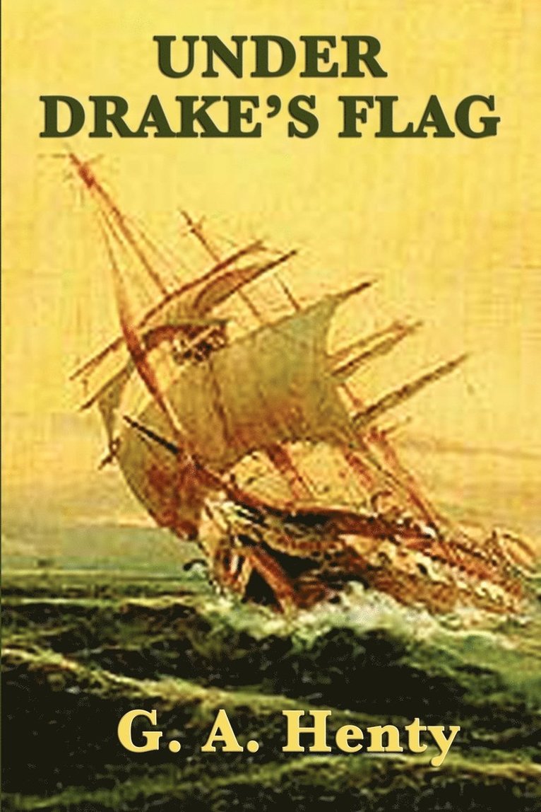 G a Henty - Under Drake's Flag, Häftad