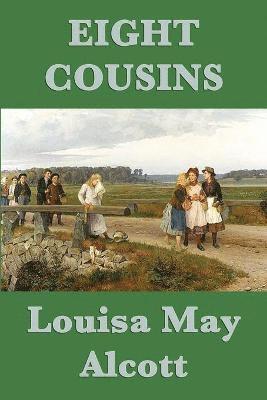 Louisa May Alcott - Eight Cousins, Häftad