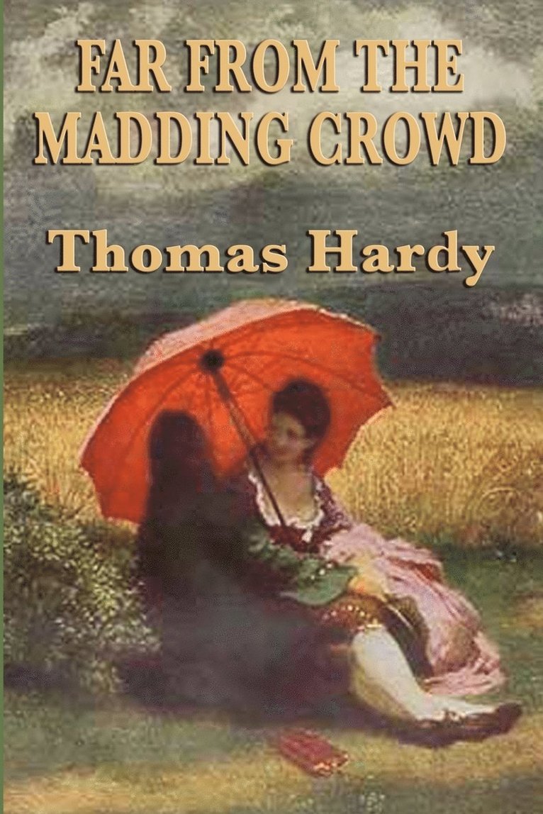Thomas Defendant Hardy - Far from the Madding Crowd, Häftad. Tillgänglighet: Lägg i varukorg