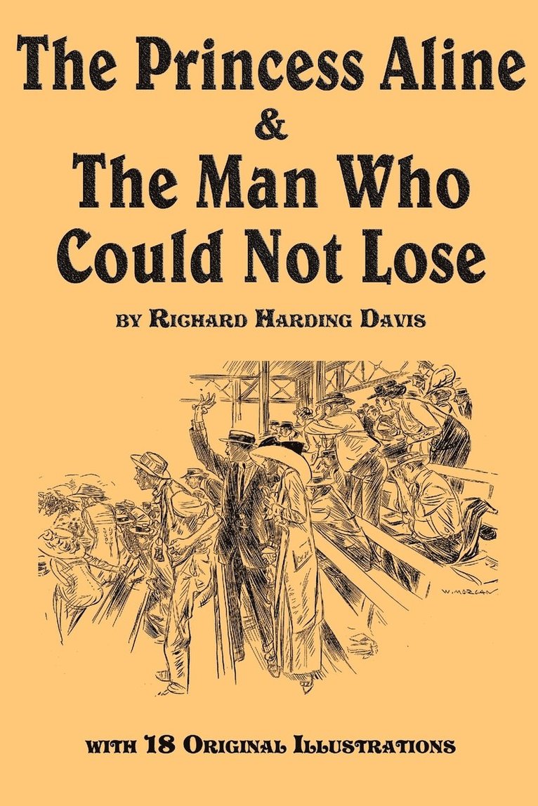 Richard Harding Davis - Princess Aline & the Man Who Could Not Lose, Häftad