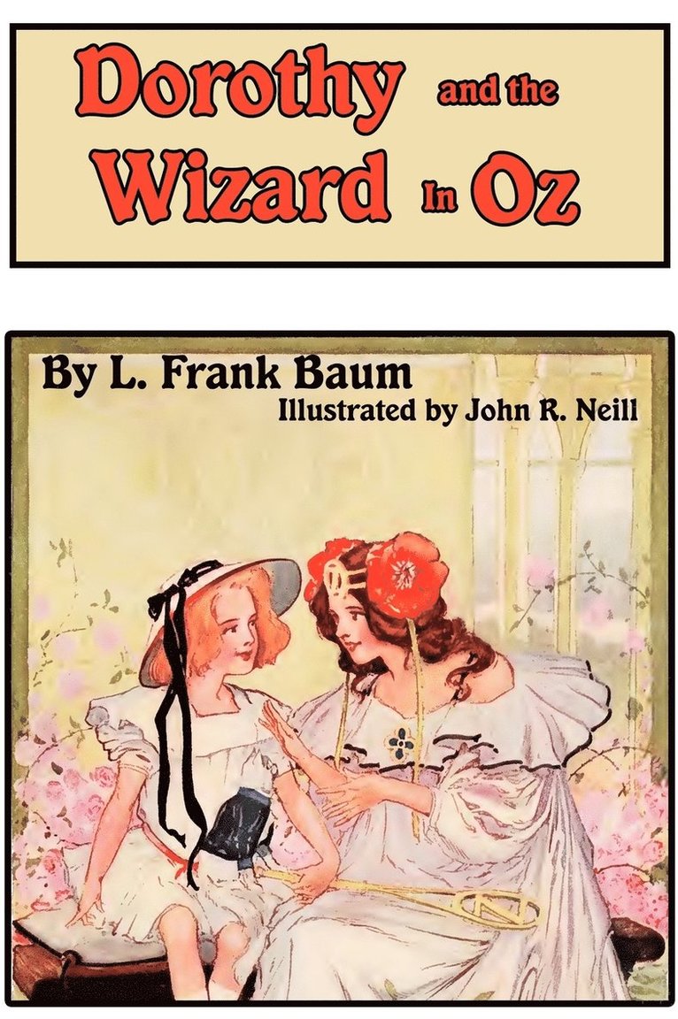 L Frank Baum - Dorothy and the Wizard in Oz, Inbunden