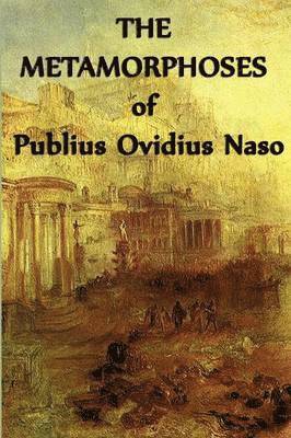 Publius Ovidius Naso, Ovid Ovid Ovid - Metamorphoses of Publius Ovidius Naso, Häftad