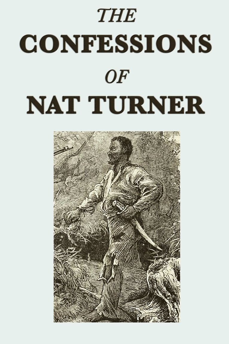 Nat Turner - Confessions of Nat Turner - A Primary Account of the 1831 Slave Rebellion, Häftad. Tillgänglighet: Lägg i varukorg