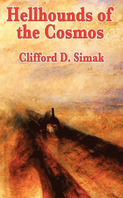Clifford D. Simak - Hellhounds of the Cosmos, E-bok