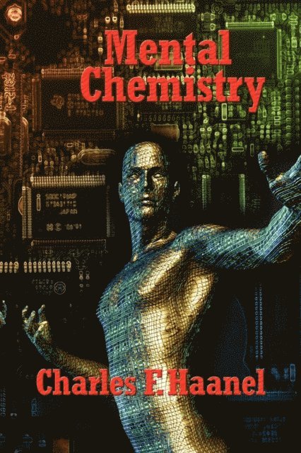 Charles F. Haanel - Mental Chemistry, E-bok