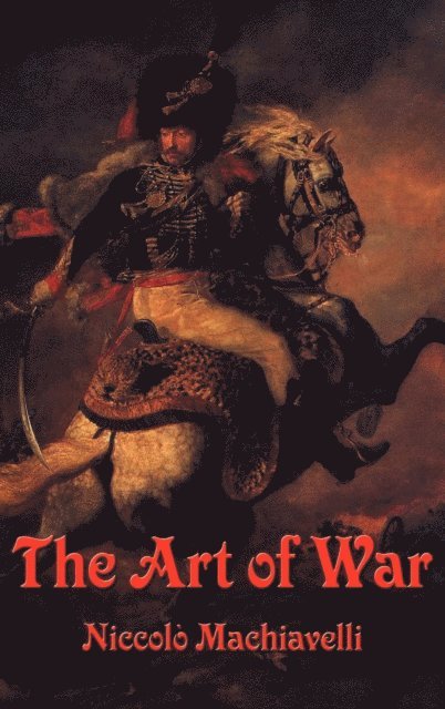 Niccolo Machiavelli - Art of War, E-bok