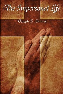 Joseph S Benner - Impersonal Life, Häftad. Tillgänglighet: Lägg i varukorg