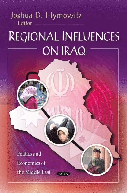 Joshua D. Hymowitz - Regional Influences on Iraq, E-bok