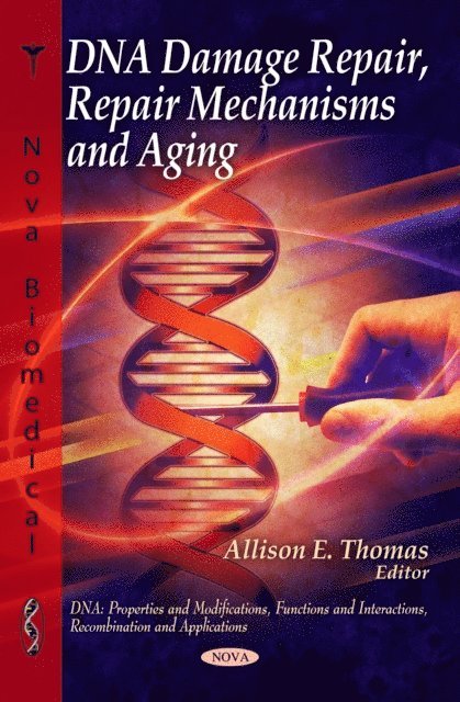 Allison E. Thomas - DNA Damage Repair, Repair Mechanisms and Aging, E-bok
