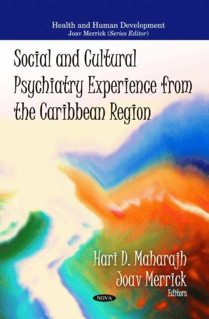 Hari D. Maharajh - Social and Cultural Psychiatry Experience from the Caribbean Region, E-bok