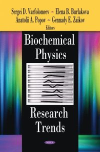 Biochemical Physics Research Trends