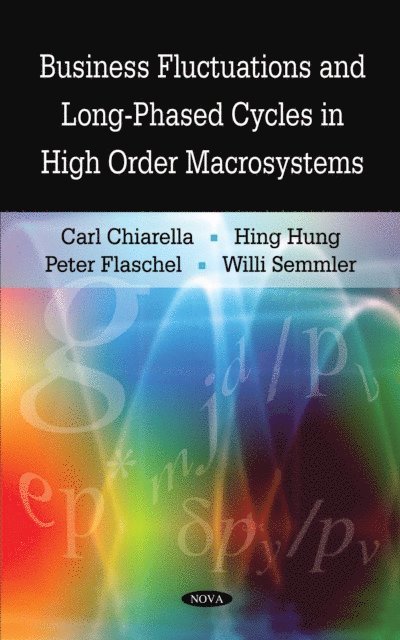 Carl Chiarella - Business Fluctuations and Long-Phased Cycles in High Order Macrosystems, E-bok