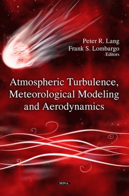 Peter R. Lang - Atmospheric Turbulence, Meteorological Modeling and Aerodynamis, E-bok