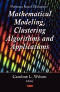 Mathematical Modeling, Clustering Algorithms and Applications