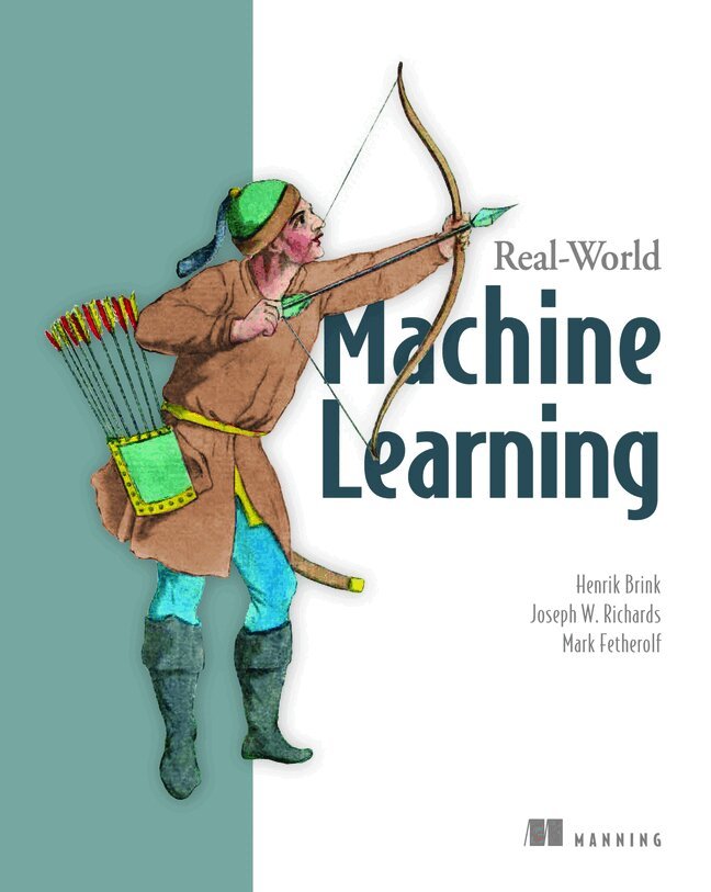 Henrick Brink, Joesph Richards, Mark Fetherolf - Real-World Machine Learning, Häftad