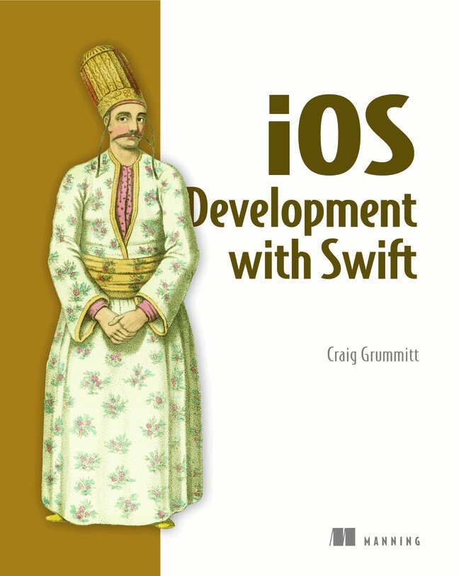 Craig Grummitt - iOS Development with Swift, Häftad