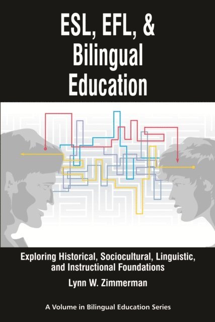 Lynn W. Zimmerman - ESL, Efl and Bilingual Education, E-bok