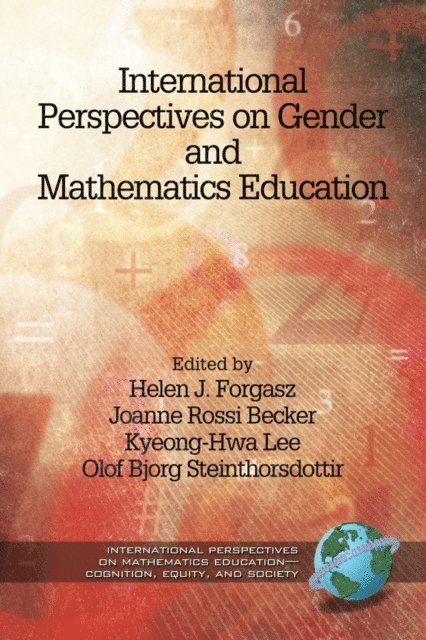 Olof Bjorg Steinthorsdottir, Kyeong-Hwa Lee, Joanne Rossi Becker, Helen J. Forgasz - International Perspectives on Gender and Mathematics Education, E-bok
