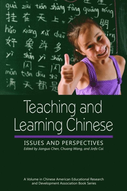 Chuang Wang, Jianguo Chen, Jinfa Cai - Teaching and Learning Chinese, E-bok
