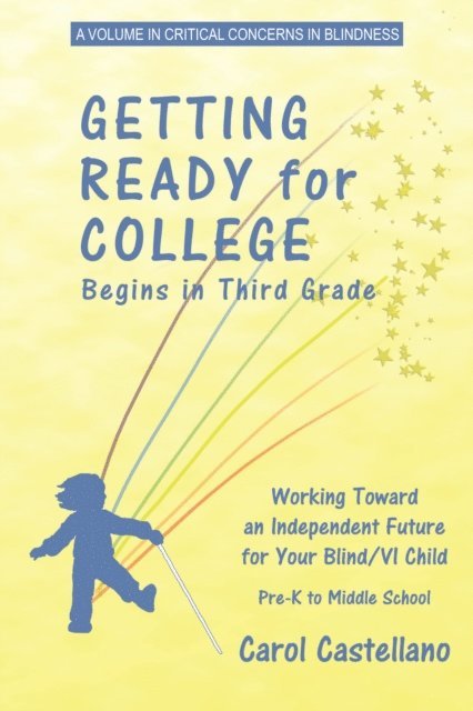 Carol Castellano - Getting Ready for College Begins in Third Grade, E-bok