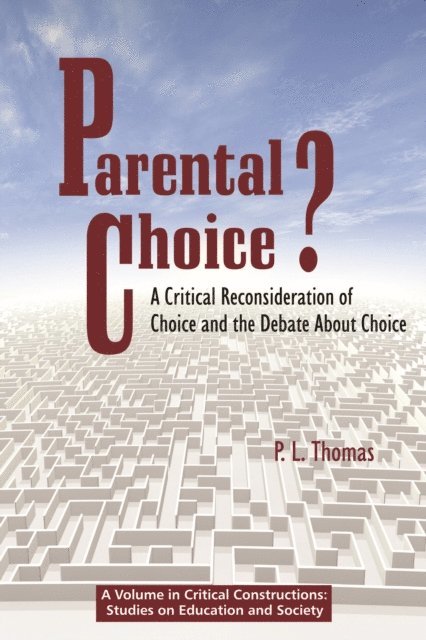 P L. Thomas - Parental Choice?, E-bok