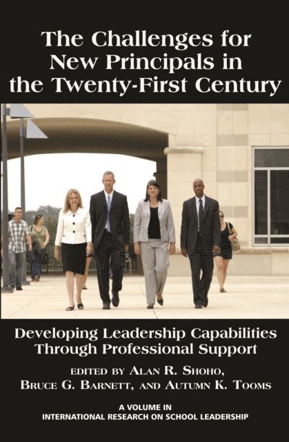 Autumn K. Tooms, Bruce G. Barnett, Alan R. Shoho - Challenges for New Principals in the 21st Century, E-bok