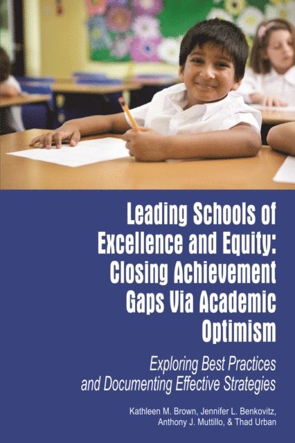 Thad Urban, Anthony J. Muttillo, Jennifer L. Benkovitz, Kathleen M. Brown - Leading Schools of Excellence and Equity, E-bok