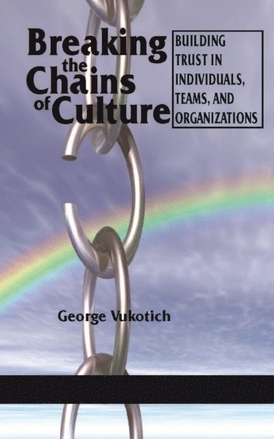 George Vukotich - Breaking the Chains of Culture, E-bok
