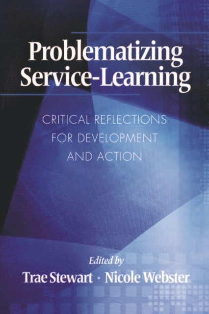 Nicole Webster, Trae Stewart - Problematizing Service-Learning, E-bok